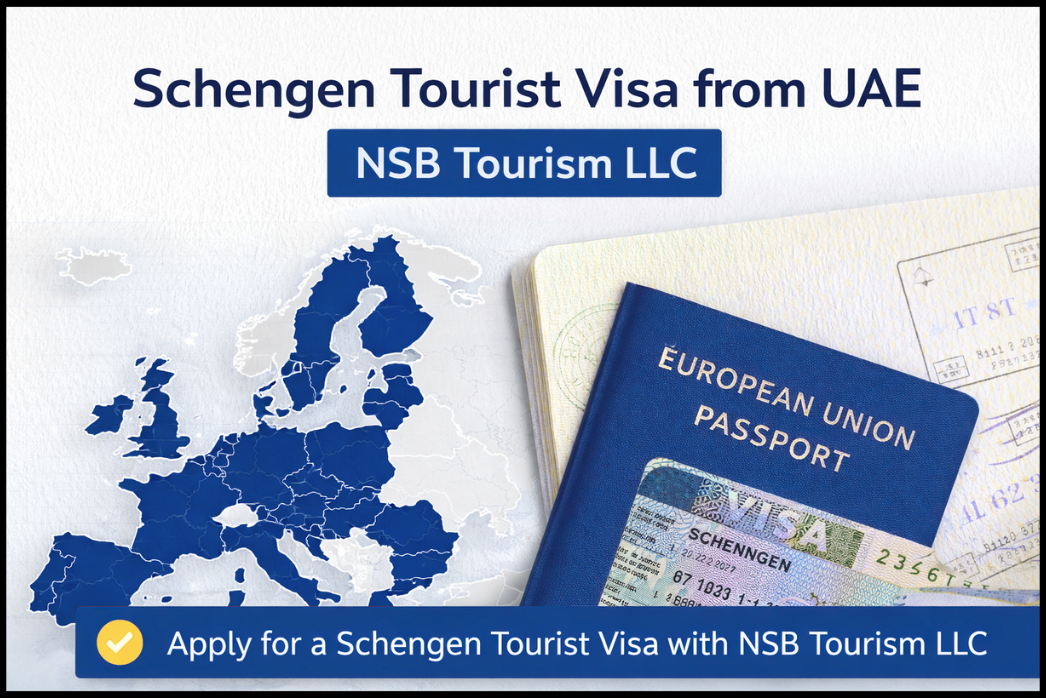 Apply Schengen Tourist Visa from UAE – Travel Europe with Expert Visa Support by NSB Tourism LLC (2)