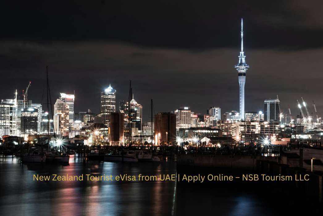 Apply for New Zealand tourist eVisa from UAE with NSB Tourism LLC. Expert visa assistance, clear documentation support, and transparent pricing. Apply online today (3)