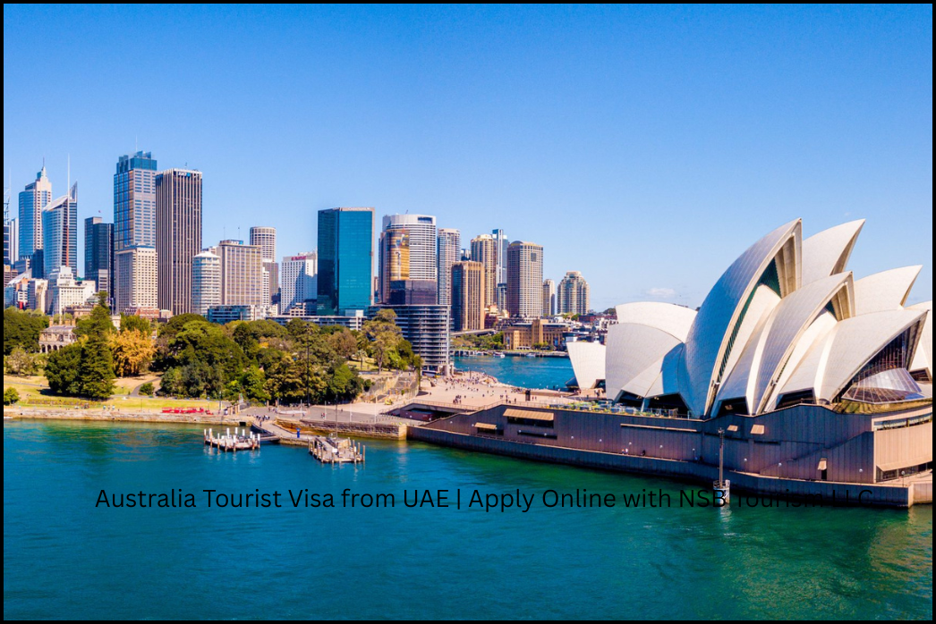 Australia tourist visa assistance from UAE by NSB Tourism