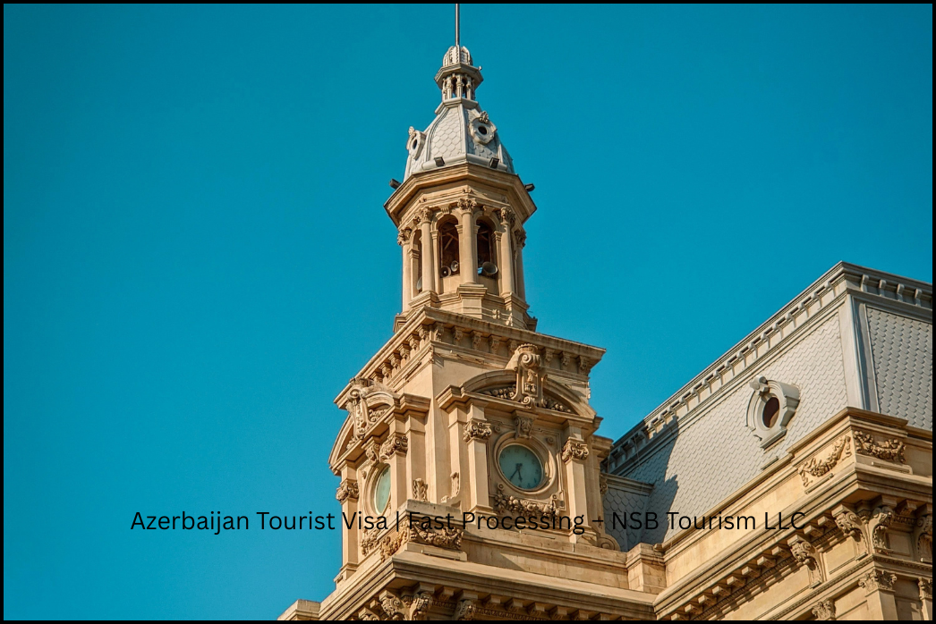 Azerbaijan Tourist Visa _ Fast Processing – NSB Tourism LLC (9)