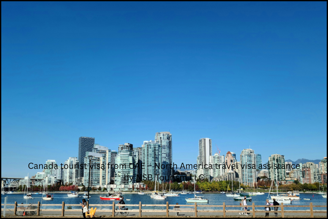 Canada tourist visa from UAE – North America travel visa assistance by NSB Tourism LLC (6)
