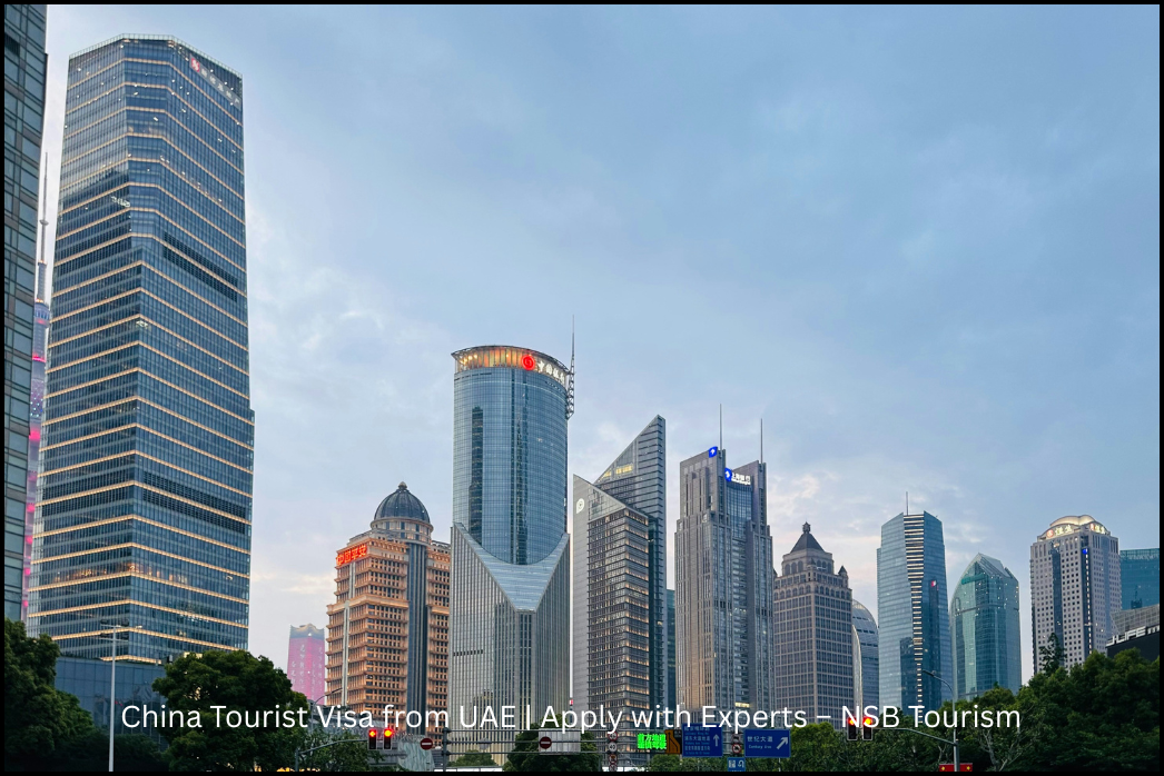 China tourist visa from UAE – Asia travel visa assistance by NSB Tourism LLC