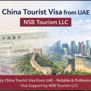 China tourist visa from UAE – Asia travel visa assistance by NSB Tourism LLC