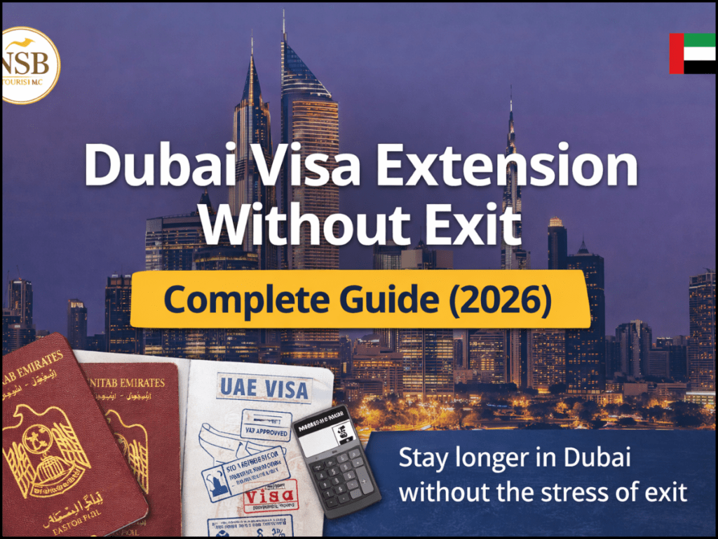 Dubai Visa Extension Without Exit – Complete Guide 2026 | NSB Tourism