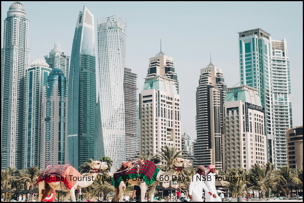 Dubai Tourist Visa – 30 Days & 60 Days _ NSB Tourism LLC (4)