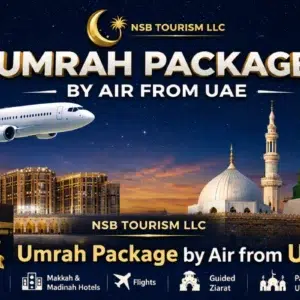 Umrah Package by Air from UAE – Complete Travel Made Simple