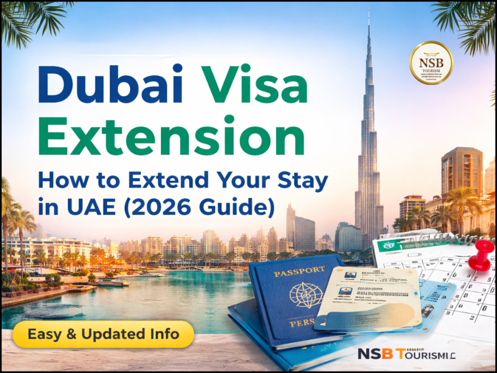 Dubai visa extension guide – how to extend your stay in UAE by NSB Tourism