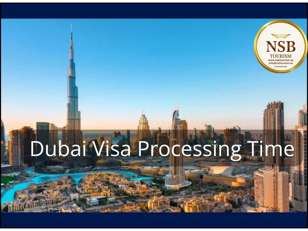 Dubai Visa Processing Time