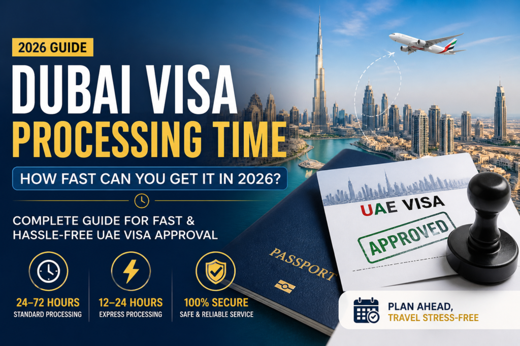 dubai visa processing time 2026 fast approval UAE visa processing 24 to 72 hours guide