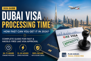 dubai visa processing time 2026 fast approval UAE visa processing 24 to 72 hours guide