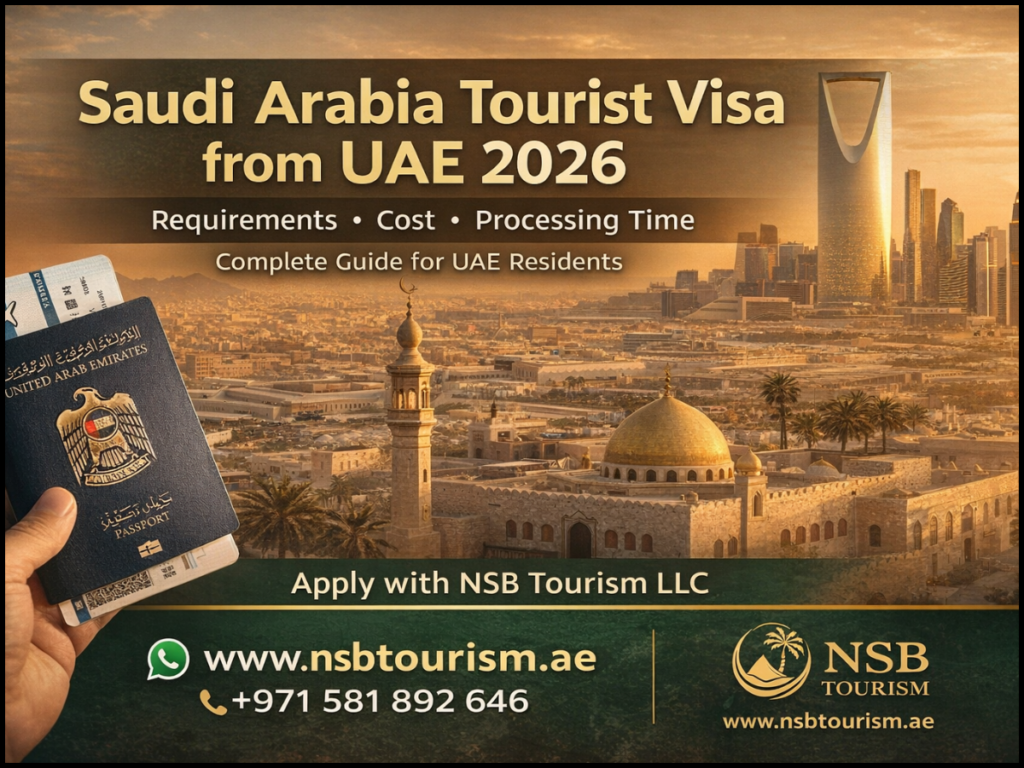 Saudi Arabia tourist visa from UAE requirements and application guide