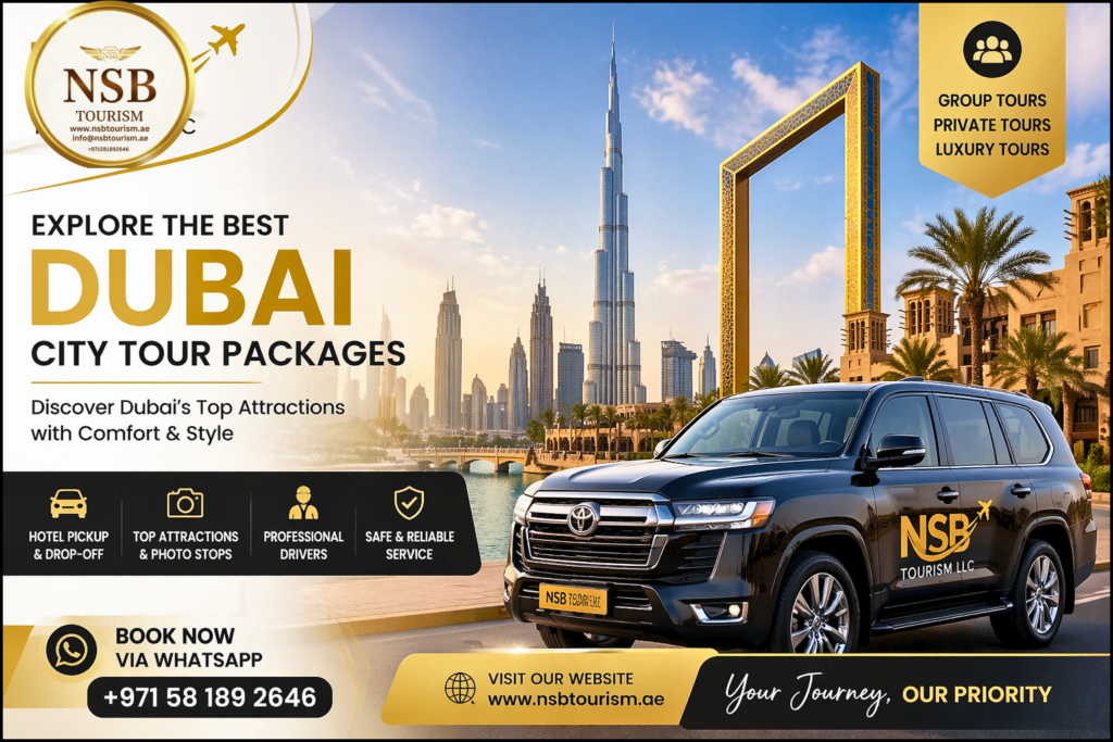 dubai city tour packages 2026 with burj khalifa skyline and luxury suv by nsb tourism dubai tours