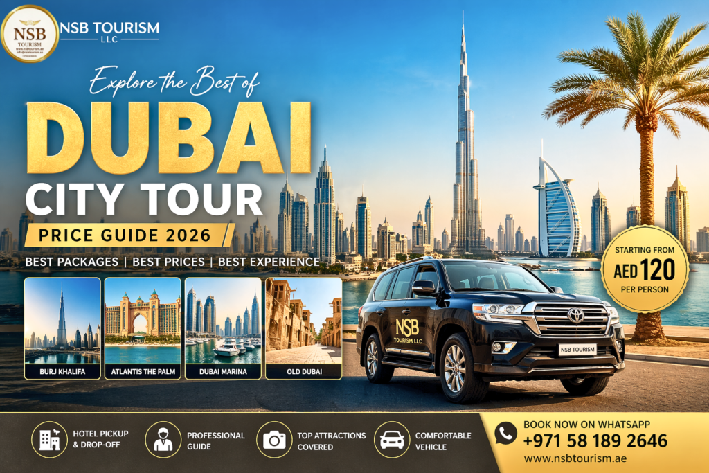 Dubai city tour price guide 2026 with Burj Khalifa skyline, luxury SUV and NSB Tourism Dubai tour packages