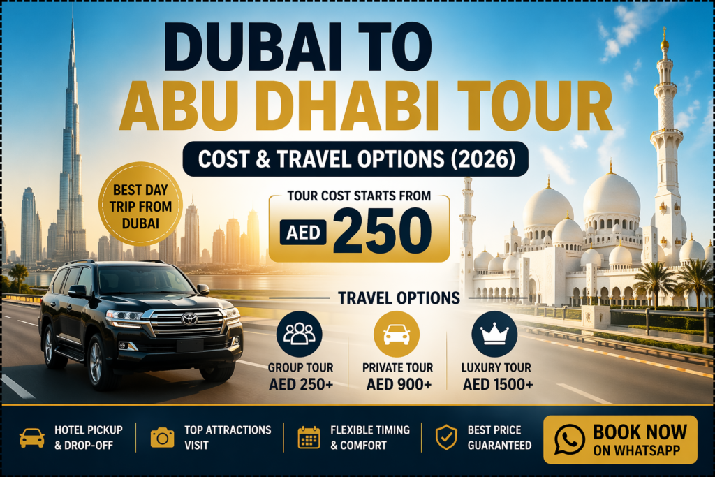 dubai to abu dhabi tour cost 2026 with sheikh zayed grand mosque skyline and private car travel options