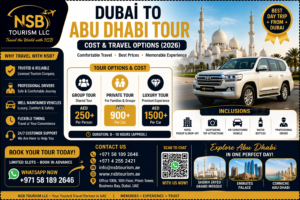 dubai to abu dhabi tour cost comparison 2026 with group private luxury options and nsb tourism contact details