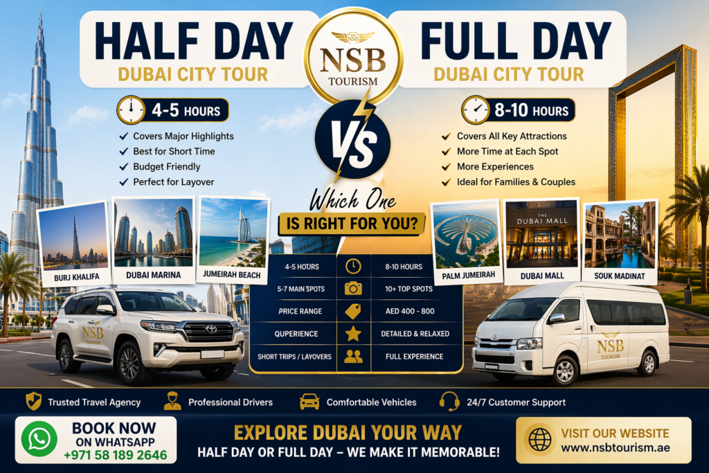 half day dubai city tour vs full day dubai city tour comparison infographic with nsb tourism travel options and duration details