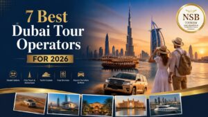 Best Dubai tour operators guide 2026 featuring Dubai skyline, desert safari, yacht cruise, and travel services by NSB Tourism