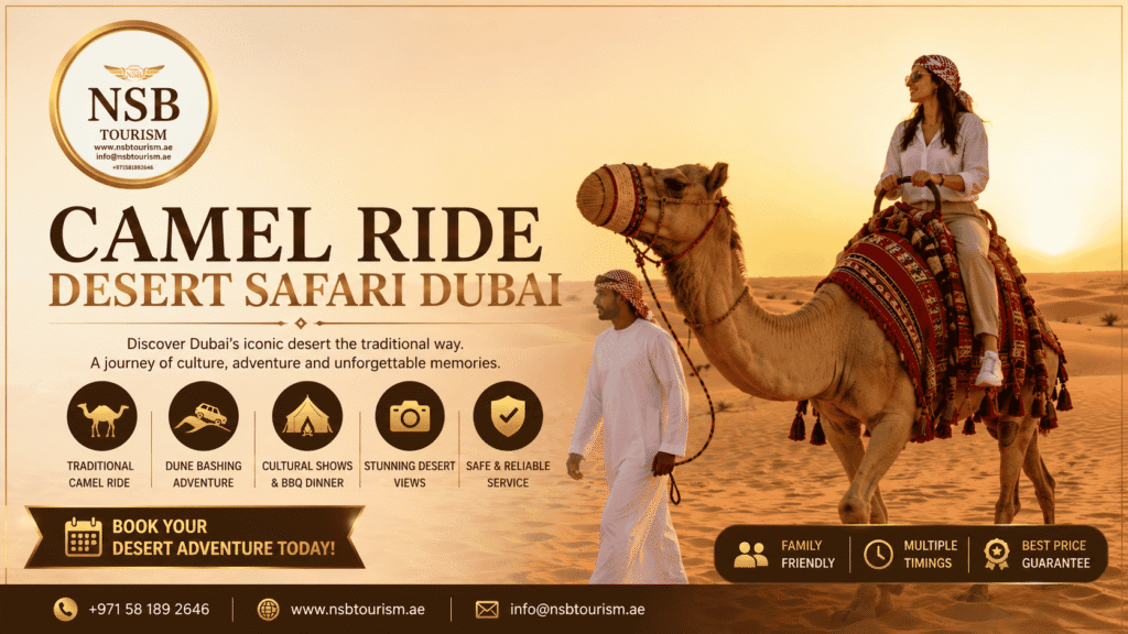 Traditional camel ride experience in Dubai desert with tourist riding a camel across golden sand dunes during sunset, authentic Arabian desert safari adventure by NSB Tourism LLC