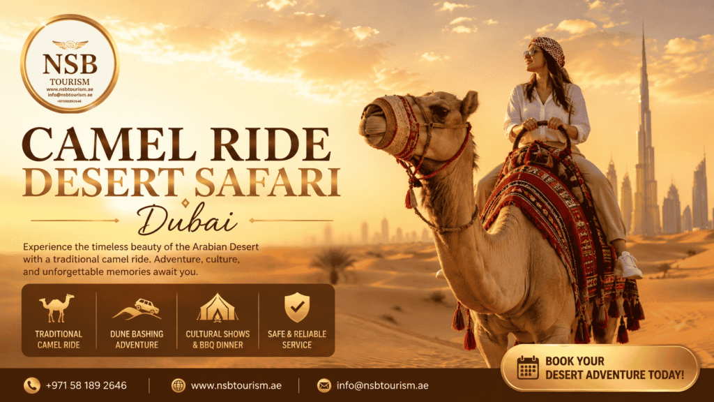Tourist enjoying a traditional camel ride in the Dubai desert at sunset with golden sand dunes, Arabian desert landscape, and Camel Ride Desert Safari Dubai experience by NSB Tourism LLC