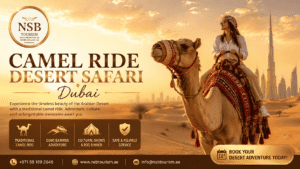 Tourist enjoying a traditional camel ride in the Dubai desert at sunset with golden sand dunes, Arabian desert landscape, and Camel Ride Desert Safari Dubai experience by NSB Tourism LLC