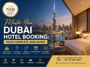 Luxury Dubai hotel room with Burj Khalifa skyline for Dubai hotel booking guide 2026 by NSB Tourism