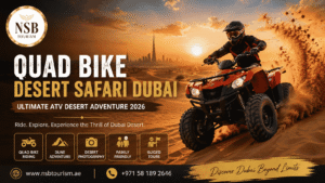 Tourist riding a quad bike across Dubai desert sand dunes during sunset, enjoying a thrilling Quad Bike Desert Safari Dubai adventure with NSB Tourism LLC.