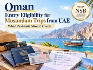 Hero image for Oman entry eligibility for Musandam trips from UAE showing NSB Tourism LLC logo, Musandam mountains, dhow boat, UAE passport, residence card, and travel checklist.