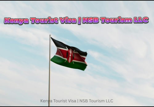 Kenya Tourist Visa | Fast eVisa Processing – NSB Tourism
