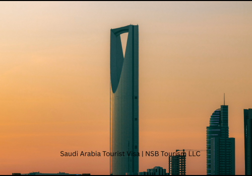 Saudi Arabia Tourist Visa | NSB Tourism LLC